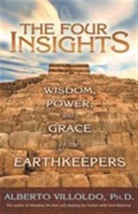 Four insights - wisdom, power and grace of the earthkeepers