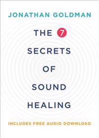 The 7 Secrets of Sound Healing