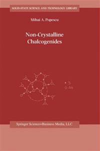 Non-Crystalline Chalcogenicides