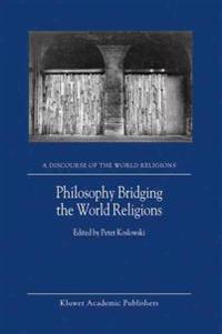 Philosophy Bridging the World Religions