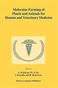 Molecular Farming of Plants and Animals for Human and Veterinary Medicine