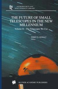 The Future of Small Telescopes in the New Millennium