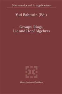 Groups, Rings, Lie and Hopf Algebras