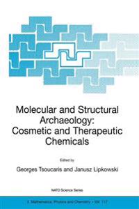 Molecular and Structural Archaeology: Cosmetic and Therapeutic Chemicals