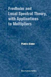Fredholm and Local Spectral Theory, with Applications to Multipliers