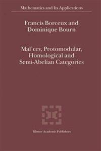 Mal'cev, Protomodular, Homological and Semi-Abelian Categories