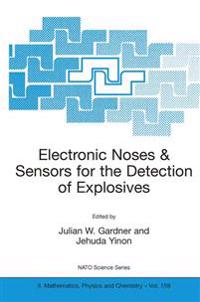 Electronic Noses & Sensors for the Detection of Explosives