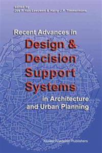 Recent Advances in Design and Decision Support Systems in Architecture and Urban Planning