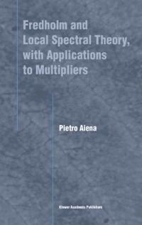 Fredholm and Local Spectral Theory, with Applications to Multipliers