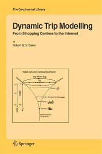 Dynamic Trip Modelling