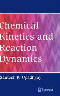 Chemical Kinetics and Reaction Dynamics