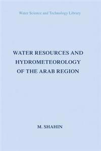 Water Resources and Hydrometeorology of the Arab Region
