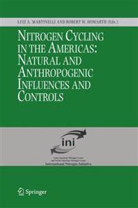 Nitrogen Cycling in the Americas: Natural and Anthropogenic Influences and Controls