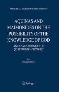 Aquinas and Maimonides on the Possibility of the Knowledge of God
