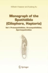 Monograph of the Spathidiida (Ciliophora, Haptoria)