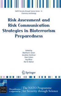 Risk Assessment and Risk Communication Strategies in Bioterrorism Preparedness