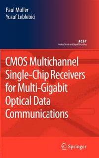 CMOS Multichannel Single-Chip Receivers for Multi-Gigabit Optical Data Communications
