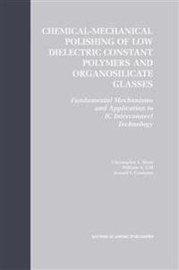 Chemical-Mechanical Polishing of Low Dielectric Constant Polymers and Organosilicate Glasses