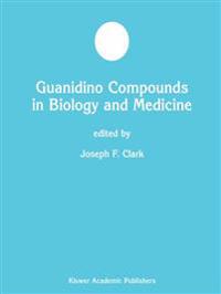 Guanidino Compounds in Biology and Medicine