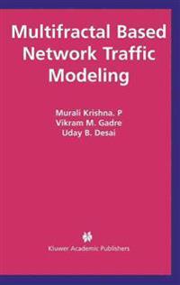 Multifractal Based Network Traffic Modeling