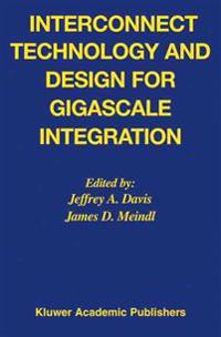 Interconnect Technology and Design for Gigascale Integration