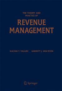 The Theory and Practice of Revenue Management