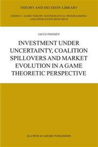 Investment under Uncertainty, Coalition Spillovers and Market Evolution in a Game Theoretic Perspective