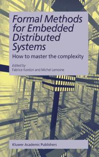 Formal Methods for Embedded Distributed Systems