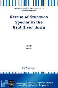 Bokomslag för "Rescue of Sturgeon Species in the Ural River Basin"