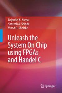 Unleash the System On Chip using FPGAs and Handel C