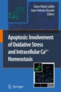 Apoptosis: Involvement of Oxidative Stress and Intracellular Ca2+ Homeostasis