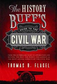 The History Buff's Guide to the Civil War