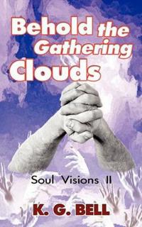 Behold the Gathering Clouds