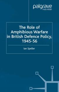 Role of Amphibious Warfare in British Defense Policy
