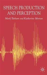Speech Production and Perception