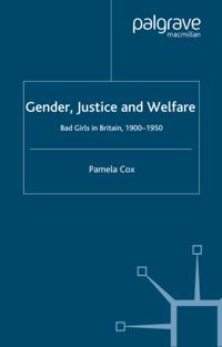 Gender,Justice and Welfare in Britain,1900-1950