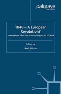 Bokomslag for "1848 — A European Revolution?"