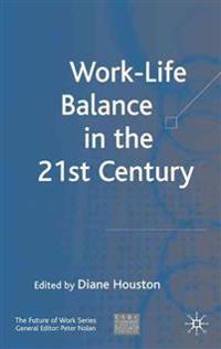 Work-Life Balance in the 21st Century
