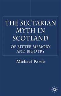 The Sectarian Myth in Scotland