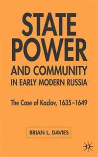 State, Power and Community in Early Modern Russia