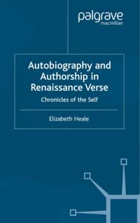 Autobiography and Authorship in Renaissance Verse