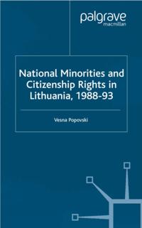 National Minorities and Citizenship Rights in Lithuania, 1988-93