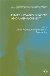 Minimum Wages, Low Pay and Unemployment