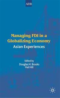 Managing FDI in a Globalizing Economy