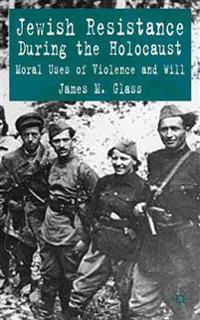 Jewish Resistance During the Holocaust