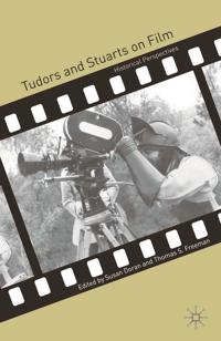 Bokomslag för "Tudors and Stuarts on Film"