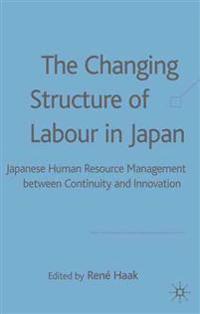 The Changing Structure of Labour in Japan