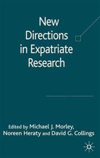 New Directions in Expatriate Research