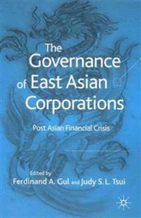 The Governance of East Asian Corporations
