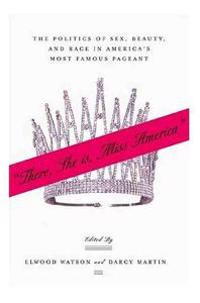 “There She Is, Miss America”